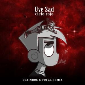 Cielo Rojo (Remix) - BOXINBOX, Toyzz & Uve Sad