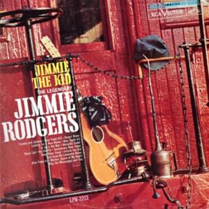 Jimmie the Kid (Parts of the Life of Rodgers) - Jimmie Rodgers