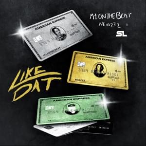 Like Dat - M1OnTheBeat, Nemzzz & SL