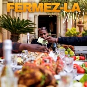 Fermez-la - ​DA Uzi