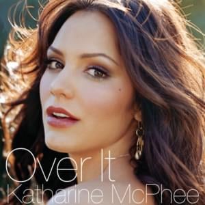 Over It - Katharine McPhee