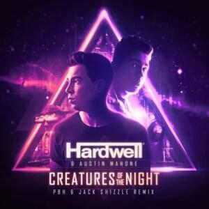 Creatures of the Night (PBH & Jack Shizzle Remix) - Hardwell & Austin Mahone (Ft. PBH & Jack)