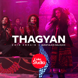 Thagyan - Zain Zohaib & Quratulain Balouch