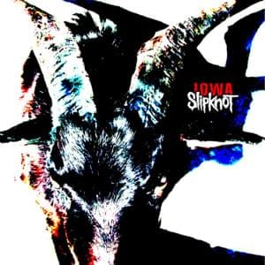 Iowa - Slipknot