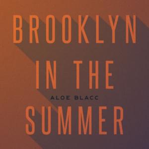 Brooklyn in the Summer - Aloe Blacc