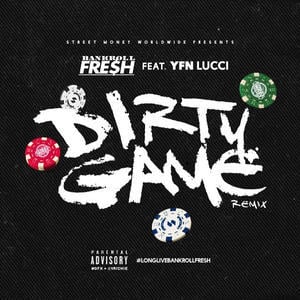 Dirty Game (Remix) - Bankroll Fresh (Ft. YFN Lucci)