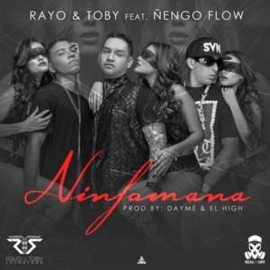 Ninfomana - Rayo & Toby (Ft. Ñengo Flow)