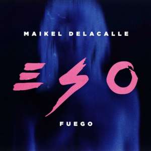 Eso - Maikel Delacalle & Fuego