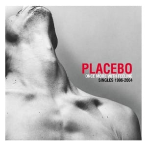 Without You I’m Nothing (Single) - Placebo (Ft. David Bowie)