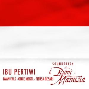 Ibu Pertiwi - Iwan Fals (Ft. Fiersa Besari & Once Mekel)