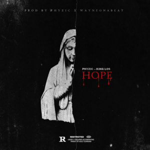 Hope - Phyzic (Ft. King Los)