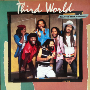 All The Way Strong - Third World