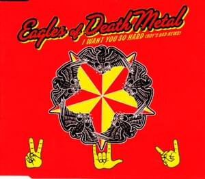 I Want You So Hard (Boy’s Bad News) - Eagles of Death Metal