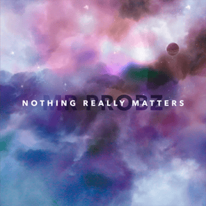 Mr. Probz - Nothing Really Matters (Nederlandse Vertaling) - Lyrxo Nederlandse Vertalingen