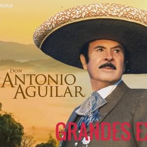 Que Falta Me Hace Mi Padre - Antonio Aguilar