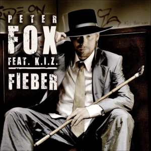 Fieber (feat. K.I.Z.) - Peter Fox (Ft. K.I.Z)