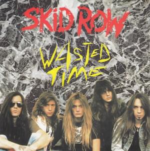 Wasted Time - Skid Row