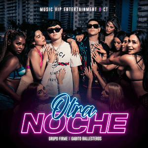 Otra Noche - Grupo Firme & Gabito Ballesteros