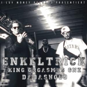 Enkeltrick - King Orgasmus One (Ft. Dadash069)