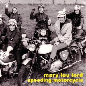 Speeding Motorcycle (2001 Recording) - Mary Lou Lord