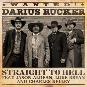 Straight To Hell - Darius Rucker (Ft. Charles Kelley, Jason Aldean & Luke Bryan)