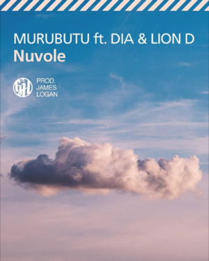 Nuvole - Murubutu (Ft. Dia (Diapo Saund) & Lion D)