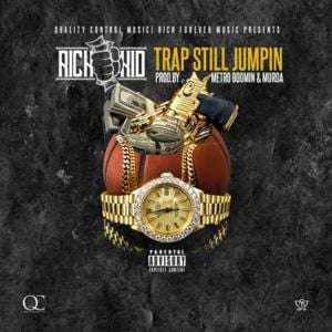 Trap Still Jumpin’ - Rich The Kid