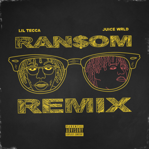 Ransom (Remix) - Lil Tecca & Juice WRLD