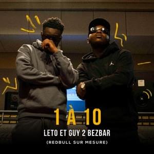 1 à 10 (RedBull sur mesure) - Leto & Guy2Bezbar