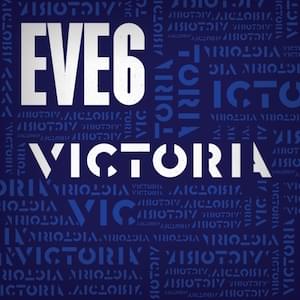 Victoria - Eve 6