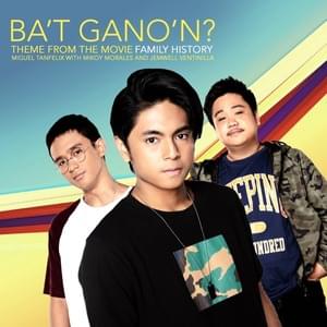 Ba’t Gano’n? - Miguel Tanfelix, Mikoy Morales & Jemwell Ventinilla