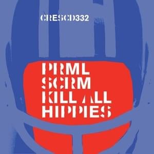 Kill All Hippies - Primal Scream