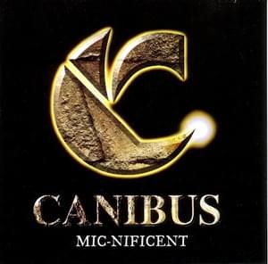 Mic-Nificent - Canibus