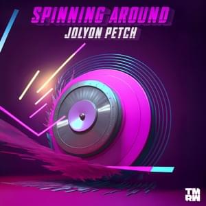 Spinning Around - Jolyon Petch