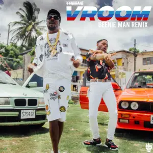 Vroom (Remix) - Yxng Bane (Ft. Beenie Man)