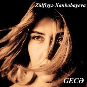 Bu Gecə - Zülfiyyə Xanbabayeva