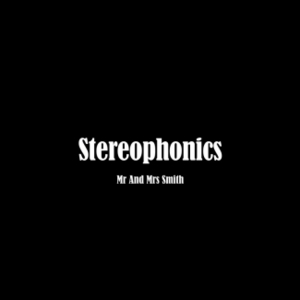 Mr and Mrs Smith - Stereophonics