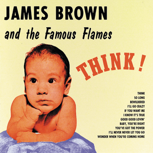 I’ll Go Crazy - James Brown & The Famous Flames