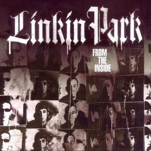 From the Inside - Linkin Park