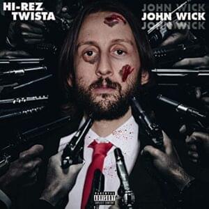 John Wick - Hi-Rez (Ft. Twista)