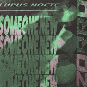 Someone New - Lupus Nocte & Zorro