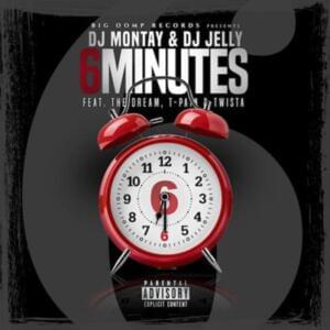 6 Minutes - DJ Montay & DJ Jelly (Ft. The-Dream, T-Pain & Twista)