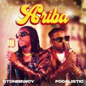 Ariba - Stonebwoy & Focalistic