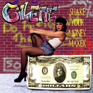 Shake Your Money Maker - Gillette