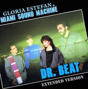 Dr. Beat (Extended Version) - Gloria Estefan (Ft. Miami Sound Machine)