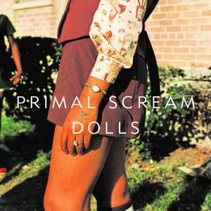 Dolls (Sweet Rock And Roll) - Primal Scream (Ft. Alison Mosshart)