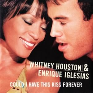 Could I Have This Kiss Forever (Tin Tin Out Mix) - Enrique Iglesias (Ft. Whitney Houston)