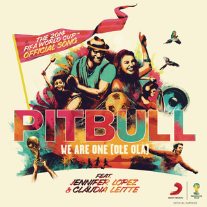 We Are One (Ole Ola) - Pitbull (Ft. Claudia Leitte & Jennifer Lopez)