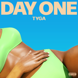 Day One - Tyga