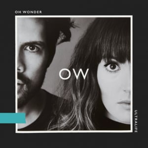 My Friends - Oh Wonder